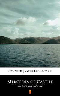 Mercedes of Castile - James Fenimore Cooper - E-Book