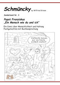 Schmüncky - Papst Franziskus - Sonderband Nr. 3 - Wilfried Kriese - E-Book