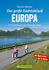 Das große Radreisebuch Europa - Thorsten Brönner - E-Book