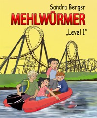 Mehlwürmer - Sandra Berger - E-Book