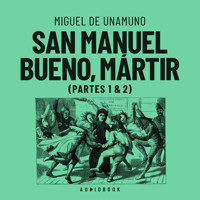 San Manuel Bueno, martir (Completo) - Miguel de Unamuno - Hörbuch