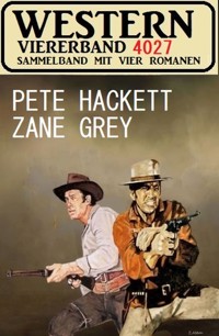 Western Viererband 4027 - Zane Grey - E-Book