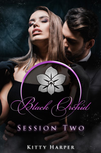 Black Orchid - Session Two - Kitty Harper - E-Book