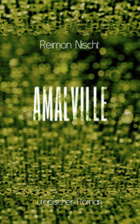 Amalville - Reimon Nischt - E-Book