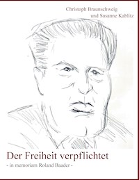 Der Freiheit verpflichtet - Susanne Kablitz - E-Book