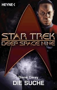 Star Trek - Deep Space Nine: Die Suche - Diane Carey - E-Book