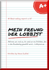 Mein Freund der Lobbist - Heinz Duthel - E-Book