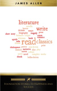 Foundation Stones to Happiness and Success - James Allen - E-Book