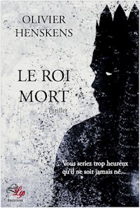 Le Roi Mort - Olivier Henskens - E-Book