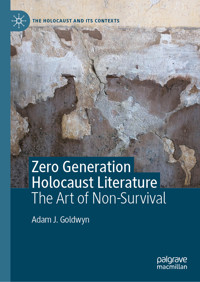 Zero Generation Holocaust Literature - Adam J. Goldwyn - E-Book