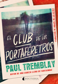 El Club de los Portaféretros - Paul Tremblay - E-Book