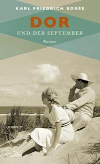 Dor und der September - Karl Friedrich Borée - E-Book