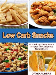 Low Carb Snacks - David Albert - E-Book