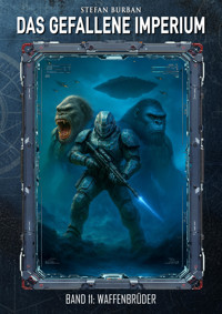 Das gefallene Imperium – Band 11 - Stefan Burban - E-Book
