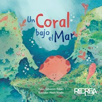 Un coral bajo el mar - Sebastian Robert - E-Book