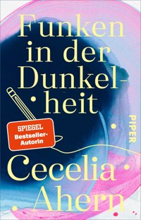 Funken in der Dunkelheit - Cecelia Ahern - E-Book