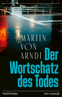Der Wortschatz des Todes - Martin von Arndt - E-Book