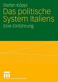 Das politische System Italiens - Stefan Köppl - E-Book
