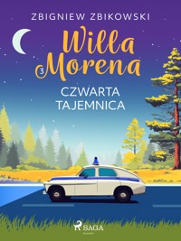 Willa Morena 3: Czwarta tajemnica - Zbigniew Zbikowski - E-Book