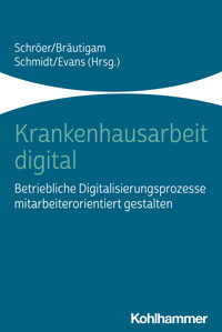 Krankenhausarbeit digital -  - E-Book
