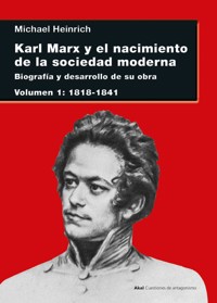 Karl Marx y el nacimiento de la sociedad moderna I - Michael Heinrich - E-Book