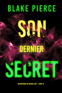 Son Dernier Secret (Un suspense FBI Rachel Gift – Livre 15) - Blake Pierce - E-Book