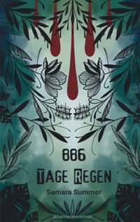 886 Tage Regen - Samara Summer - E-Book