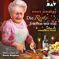 Die Reste frieren wir ein. Weihnachten mit Renate Bergmann - Renate Bergmann - Hörbuch