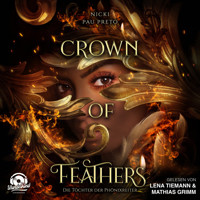 Crown of Feathers - Die Töchter der Phönixreiter, Band 1 (Ungekürzt) - Nicki Pau Preto - Hörbuch