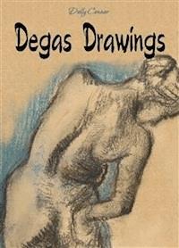 Degas Drawings - Dolly Connor - E-Book