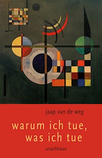 Warum ich tue, was ich tue - Jaap van de Weg - E-Book
