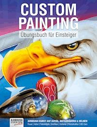 Custom Painting Übungsbuch für Einsteiger - Roger Hassler - E-Book