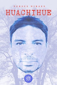 Huachihue - Persus Nibaes - E-Book