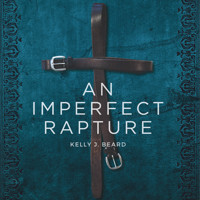 An Imperfect Rapture - Kelly J. Beard - Hörbuch