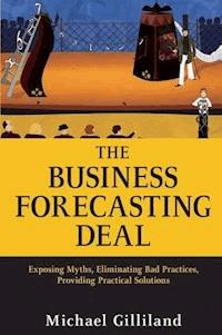The Business Forecasting Deal - Michael Gilliland - E-Book