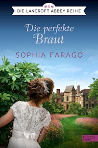 Die perfekte Braut - Sophia Farago - E-Book