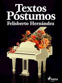 Textos póstumos - Felisberto Hernández - E-Book