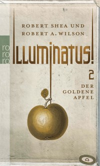 Illuminatus! Der goldene Apfel - Robert Shea - E-Book
