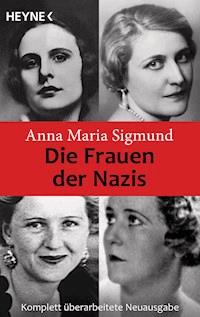 Die Frauen der Nazis - Anna Maria Sigmund - E-Book