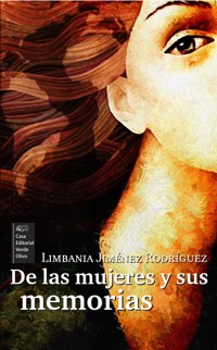 De las mujeres y sus memorias - Limbania Jiménez Rodríguez - E-Book