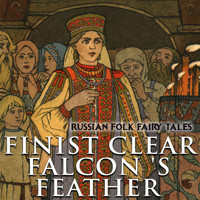 Finist Clear Falcon 's feather - Alexander Afanasyev - Hörbuch