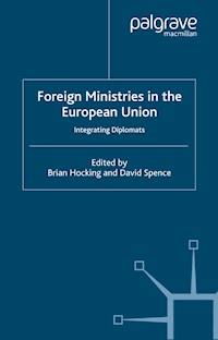 Foreign Ministries in the European Union -  - E-Book