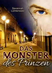 Das Monster des Prinzen - Savannah Lichtenwald - E-Book