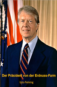 Der Präsident von der Erdnuss-Farm - Udo Fehring - E-Book
