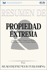 Resumen De Propiedad Extrema - Readtrepreneur Publishing - E-Book