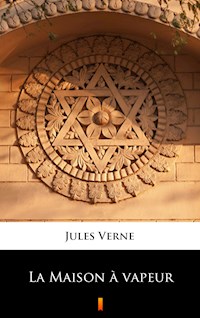 La Maison à vapeur - Jules Verne - E-Book