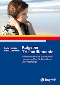 Ratgeber Trichotillomanie - Antje Hunger - E-Book
