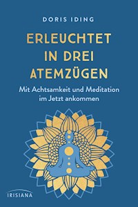 Erleuchtet in drei Atemzügen - Doris Iding - E-Book