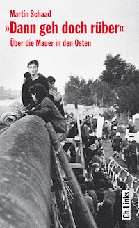 Dann geh doch rüber - Martin Schaad - E-Book