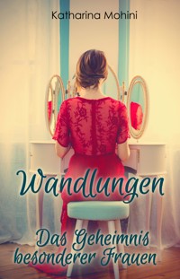 Wandlungen - Das Geheimnis besonderer Frauen - Katharina Mohini - E-Book